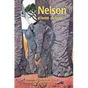 Nelson, El Bebe Elefante (Nelson, the Baby Elephant): Bookroom Package (Levels 17-18)