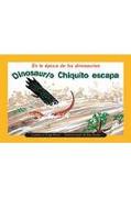 Dinosaurio Chiquito Escapa (Little Dinosaur Escapes): Bookroom Package (Levels 17-18)