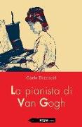 La pianista di Van Gogh