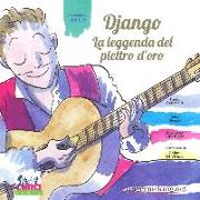 Django. La leggenda del plettro d'oro. Con CD Audio. Con gadget