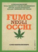 Fumo negli occhi. Considerazioni sull'impatto socio-economico della legalizzazione della cannabis in Italia