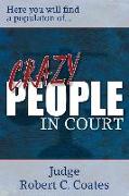 CRAZY PEOPLE IN COURT