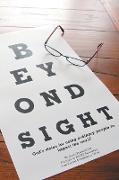 BEYOND SIGHT