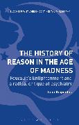 The History of Reason in the Age of Madness