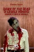 Dawn of the dead di George Romero. Orrore e critica sociale