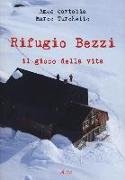 Rifugio Bezzi. Il gioco della vita