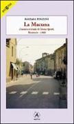 La Macuna. L'oscura vicenda di Teresa Spotti. Vescovato 1968