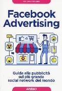 Facebook advertising. Guida alla pubblicità sul più grande social network del mondo