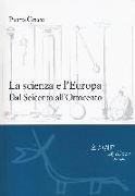 La scienza e l'Europa. Dal Seicento all'Ottocento