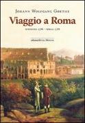 Viaggio a Roma. Novembre 1786-aprile 1788