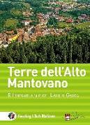 Terre dell'Alto Mantovano. 8 itinerari a sud del lago di Garda