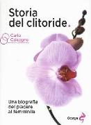 Storia del clitoride. Una biografia del piacere al femminile