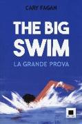 The big swim. La grande prova