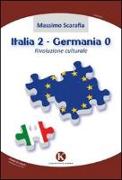 Italia 2-Germania 0. Rivoluzione culturale