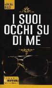 I suoi occhi su di me