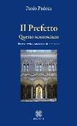 Il prefetto. Questo sconosciuto. Firenze: avvio e conclusione della missione