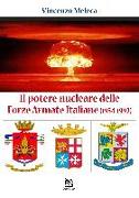 Il potere nucleare delle Forze Armate Italiane (1954-1992)