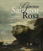 Il giovane Salvator Rosa. Gli inizi di un grande maestro del Seicento europeo