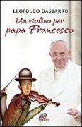 Un violino per papa Francesco