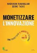 Monetizzare l'innovazione. Come progettare il prodotto attorno al prezzo