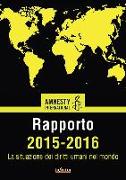 Amnesty International. Rapporto 2015-2016. La situazione dei diritti umani nel mondo