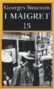 I Maigret: Maigret perde le staffe-Maigret e il fantasma-Maigret si difende-La pazienza di Maigret-Maigret e il caso Nahour