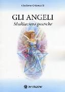 Gli angeli. Meditazioni pratiche