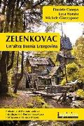 Zelenkovac. Un'altra Bosnia Erzegovina