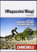 Il Ragazzini/Biagi concise. Dizionario inglese-italiano. Italian-English dictionary