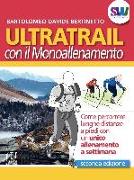 Ultratrail con il monoallenamento. Come percorrere lunghe distanze a piedi con un unico allenamento a settimana