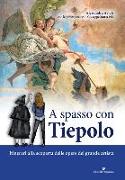 A spasso con Tiepolo. Itinerari alla scoperta delle opere del grande artista