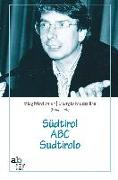 Südtirol ABC Sudtirolo. Ediz. italiana e tedesca