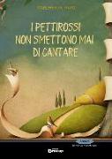 I pettirossi non smettono mai di cantare