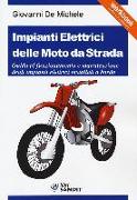 Impianti elettrici delle moto da strada. Guida al funzionamento e manutenzione degli impianti elettrici installati a bordo