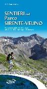 Sentieri nel parco Sirente-Velino. 102 passeggiate ed escursioni nel cuore delle montagne d'Abruzzo