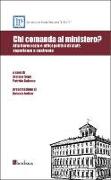 Chi comanda al ministero? Alta burocrazia e uffici politici di staff: esperienze a confronto