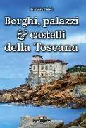 Borghi, palazzi e castelli della Toscana