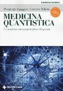 Medicina quantistica. La medicina attraverso la fisica dei quanti