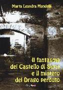 Il fantasma del castello di Sorci e il mistero del drago perduto