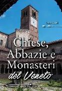 Chiese, abbazie e monasteri del Veneto