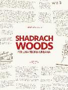 Shadrach Woods. Per una teoria urbana