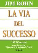 La via del successo. 140 riflessioni