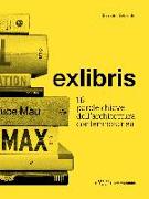 Exlibris. 16 parole chiave dell'architettura contemporanea