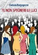 Tu non spegnere le luci