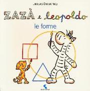 Le forme. Zazà e Leopoldo