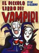 Il piccolo libro dei vampiri. Piccoli libri mostruosi