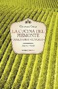 La cucina del Piemonte collinare e vignaiolo. Storia e ricette