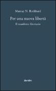 Per una nuova libertà. Il manifesto libertario