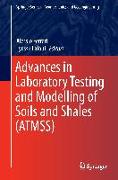 Advances in Laboratory Testing and Modelling of Soils and Shales (ATMSS)