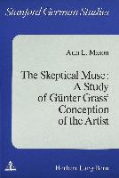 The Skeptical Muse: A Study of Günter Grass' Conception of The Artist